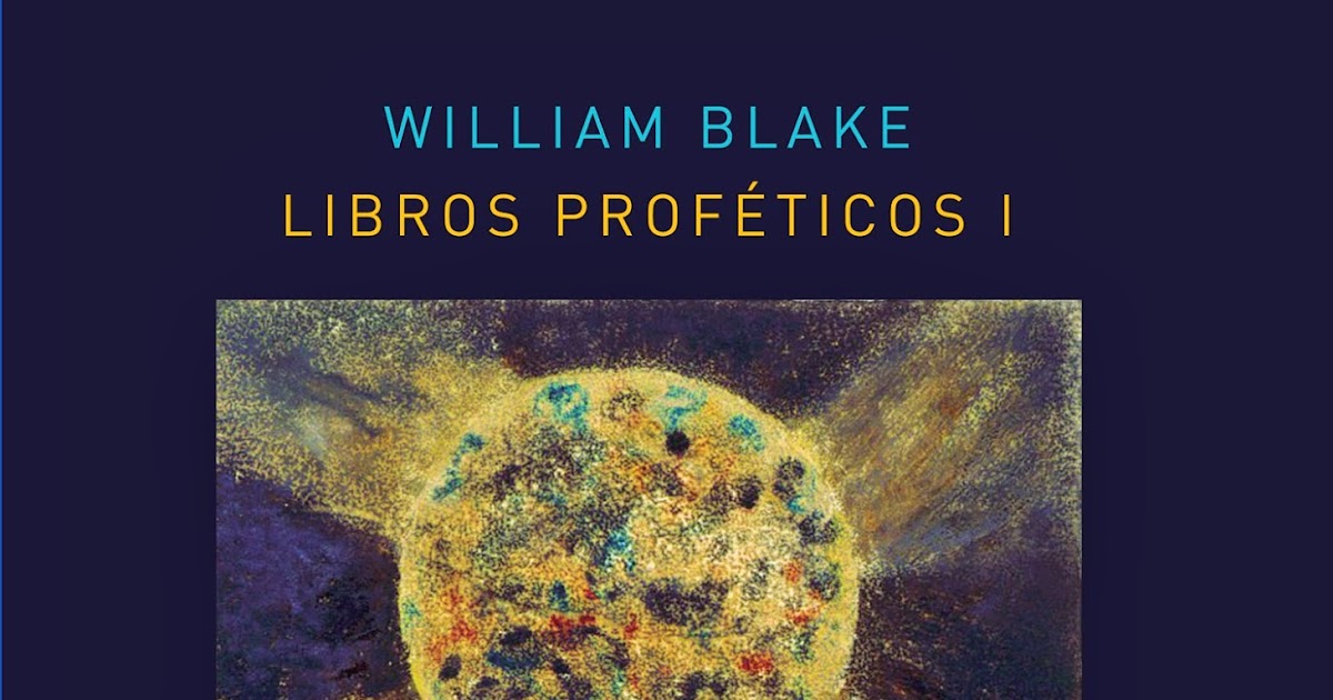 ¿Qué me cuenta mi librero? Los libros proféticos de William Blake